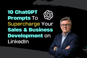 10 ChatGPT Prompts To Change Your Sales & Business Development on LinkedIn
