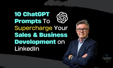 10 ChatGPT Prompts To Change Your Sales & Business Development on LinkedIn