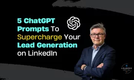 5 ChatGPT Prompts elevate lead generation on LinkedIn