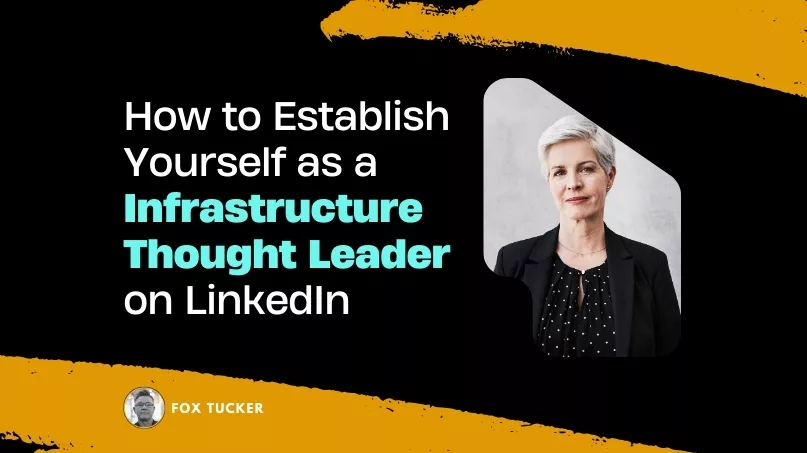 How to Become a IT Sector Thought Leader on LinkedIn by Fox Tucker