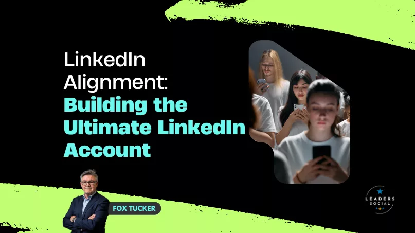 Building The Ultimate LinkedIn Account