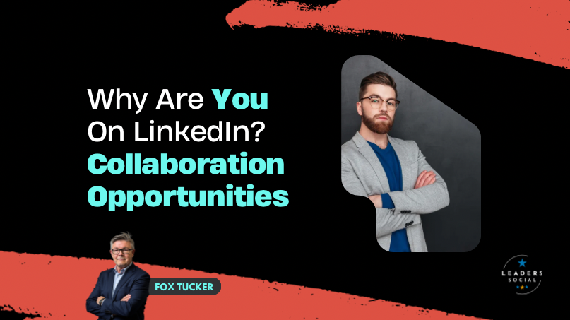 Collaboration Opportunities on LinkedIn by Fox Tucker