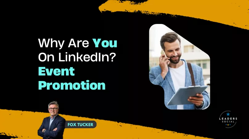Event promotion on LinkedIn by Fox Tucker