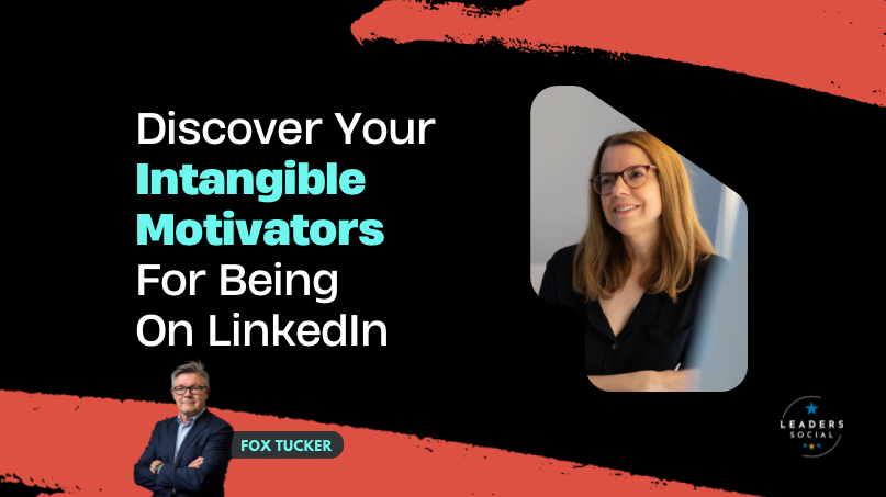 Intangible Motivators on LinkedIn by Fox Tucker