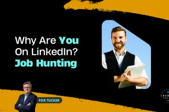 Job Hunting on LinkedIn, by Fox Tucker