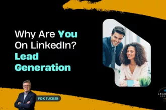 Lead generation on LinkedIn by Fox Tucker