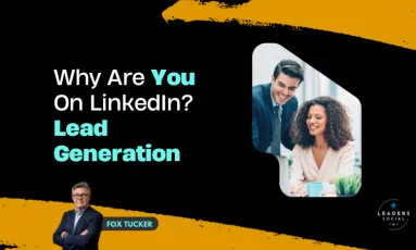 Lead generation on LinkedIn by Fox Tucker