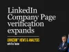 LinkedIn® News & Analysis featured image: LinkedIn Company Page verification expands