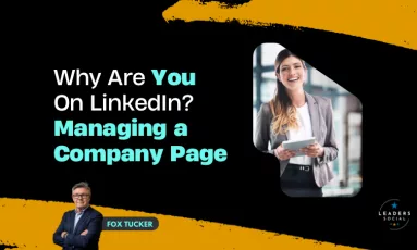 Managing a Company Page on LinkedIn by Fox Tucker