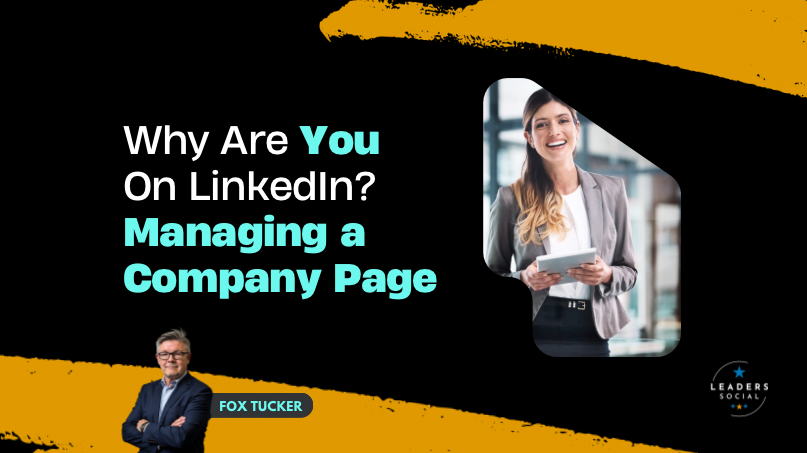 Managing a Company Page on LinkedIn by Fox Tucker