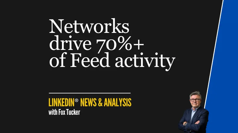Featured graphic for LinkedIn® research showing that network content drives more than 70% of feed impressions and engagement