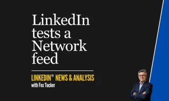 LinkedIn® News & Analysis featured image: LinkedIn tests a new Network Feed