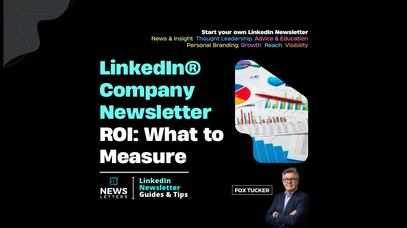 Featured graphic about measuring the business value of LinkedIn® Company Page newsletters