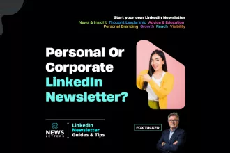 Personal versus Company Page LinkedIn® newsletter