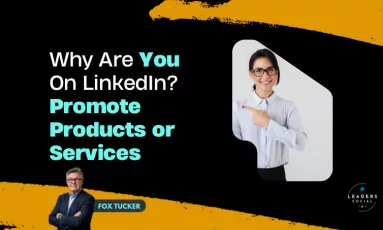 Promoting products services on LinkedIn by Fox Tucker