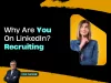 Recruiting on LinkedIn by Fox Tucker