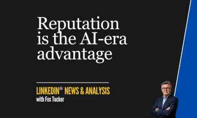 Reputation is the AI-era advantage — LinkedIn® analysis by Fox Tucker