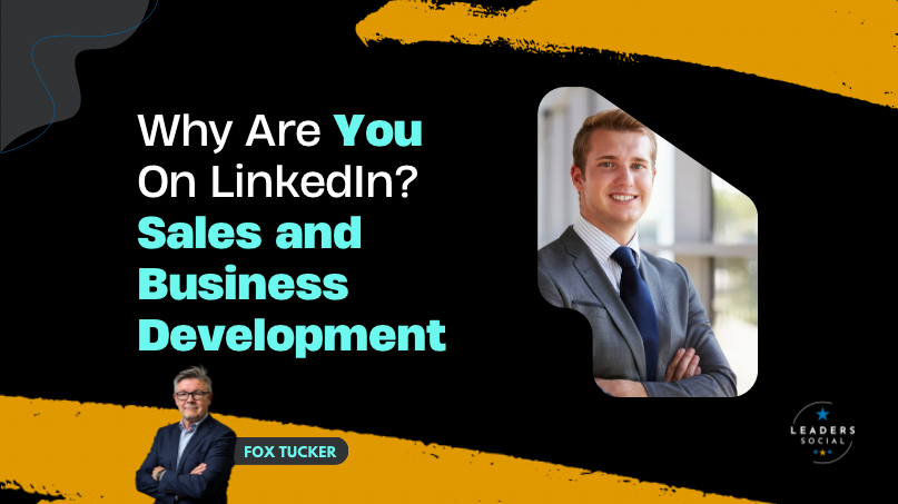 Sales and business development on LinkedIn by Fox Tucker