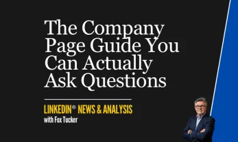 LinkedIn® News & Analysis featured image: The Company Page Guide You Can Actually Ask Questions