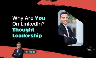 Thought leadership on LinkedIn by Fox Tucker