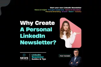 Why create a personal LinkedIn® newsletter
