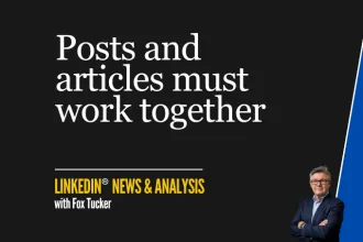 Posts and articles must work together for LinkedIn® AI visibility — analysis by Fox Tucker