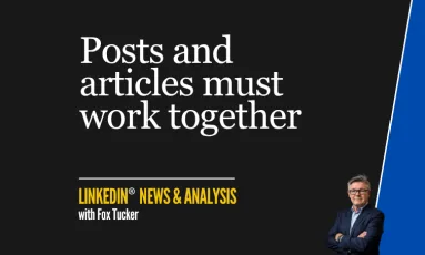 Posts and articles must work together for LinkedIn® AI visibility — analysis by Fox Tucker